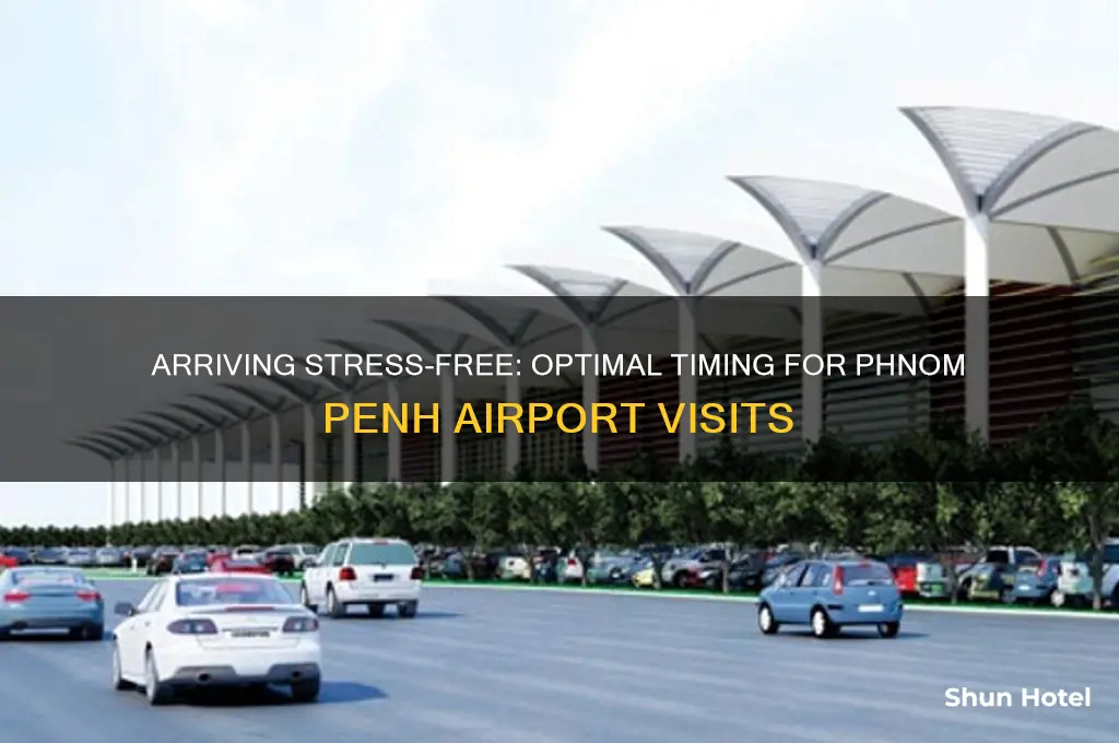 how early to get to phnom penh airport