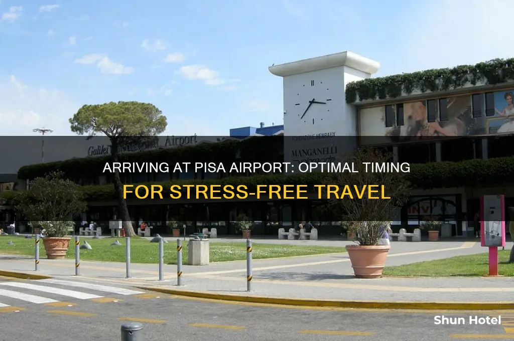 how early to get to pisa airport