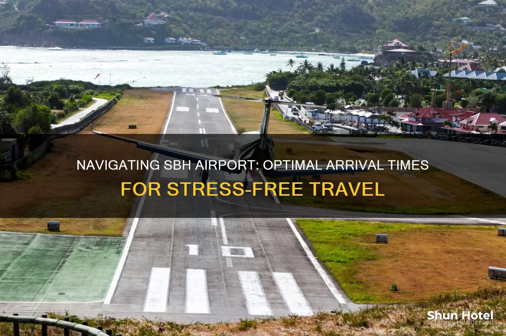 how early to get to sbh airport