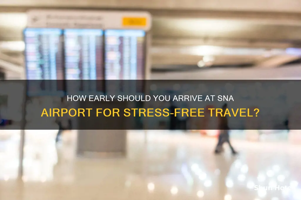 how early to get to sna airport