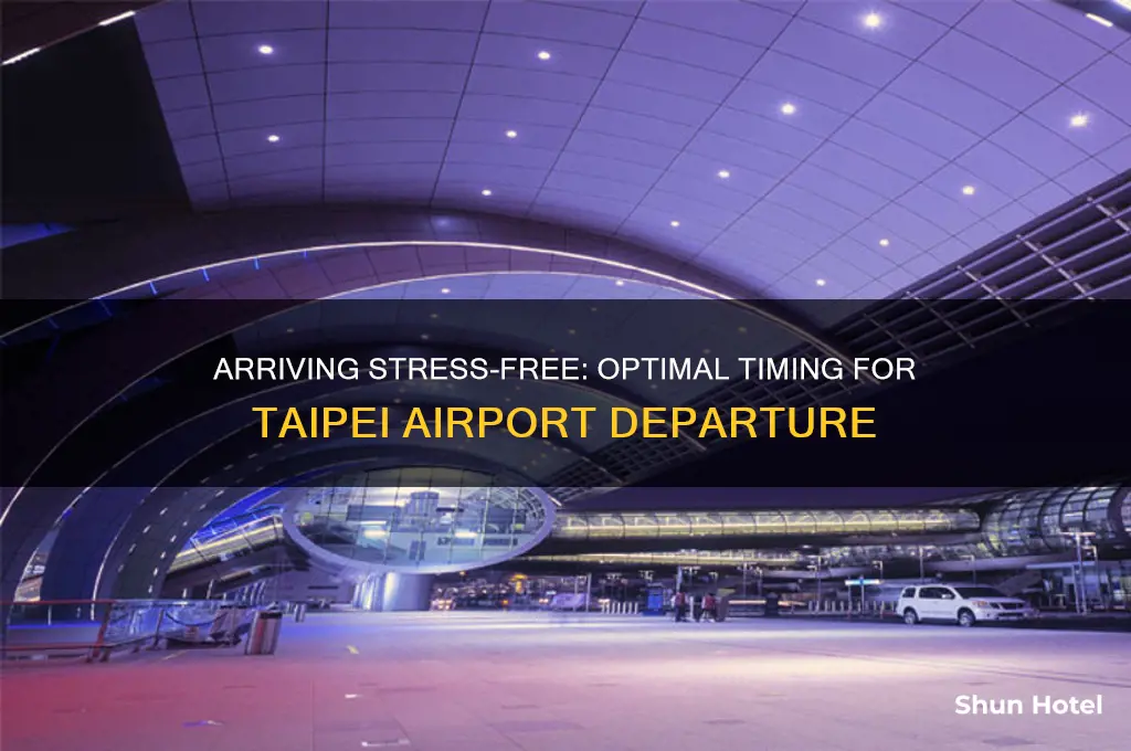 how early to get to taipei airport