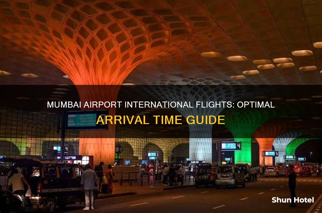 how early to reach mumbai airport for international flight