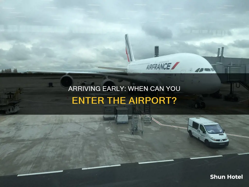 how early we can enter airport