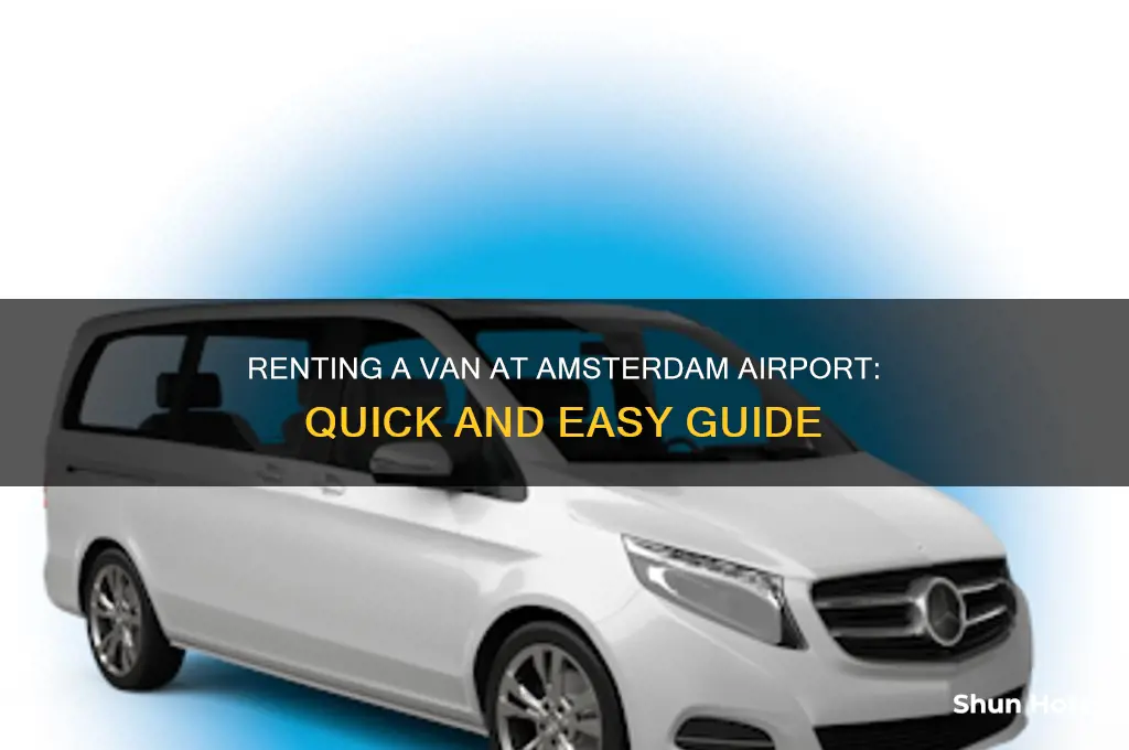 how easy to get a van at amsterdam airport