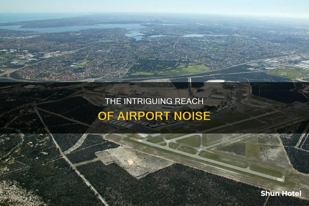 how far away from airport can you hear planes land