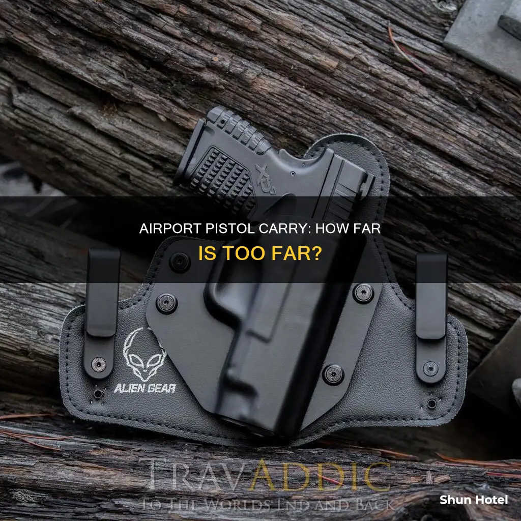 how far can you carry a pistol into an airport