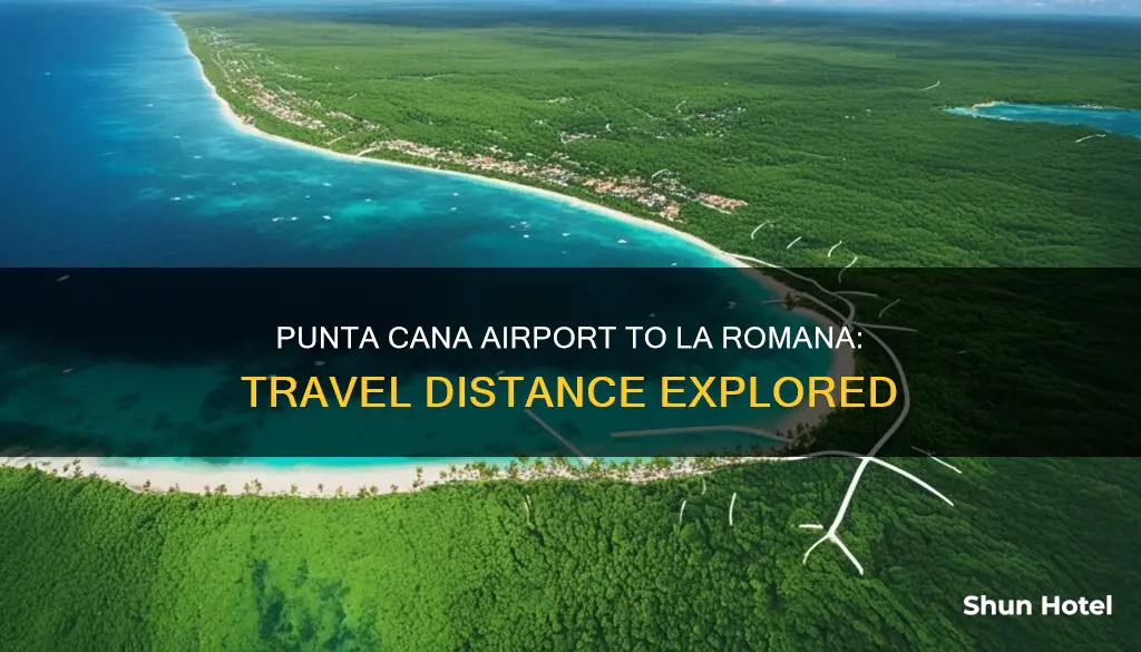 how far from punta cana airport to la romana