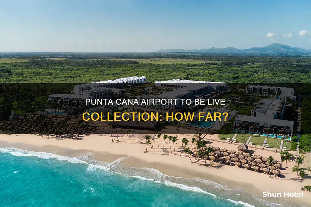 how far is be live collection punta cana from airport