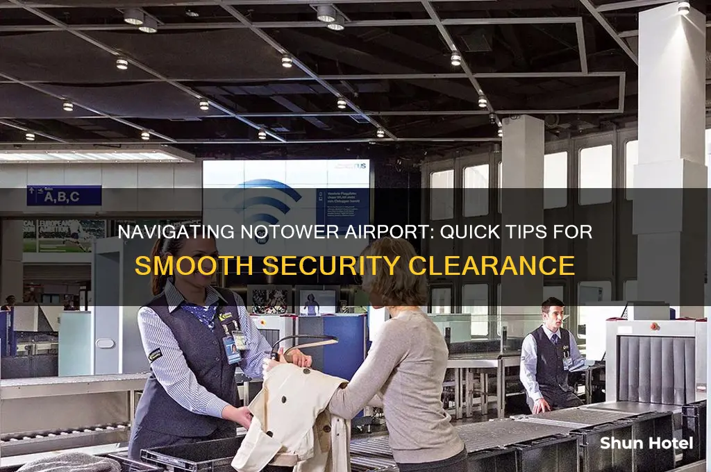 how get clearance in notower airport