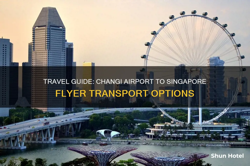 how get from changi airport to singapore flyer