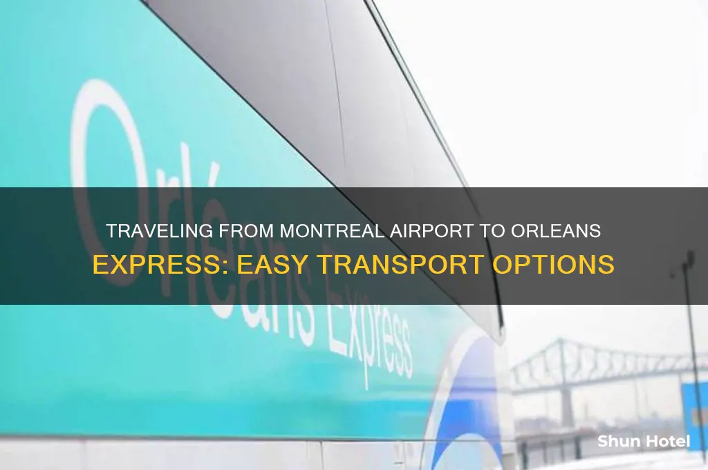 how get from montreal airport to orleans express