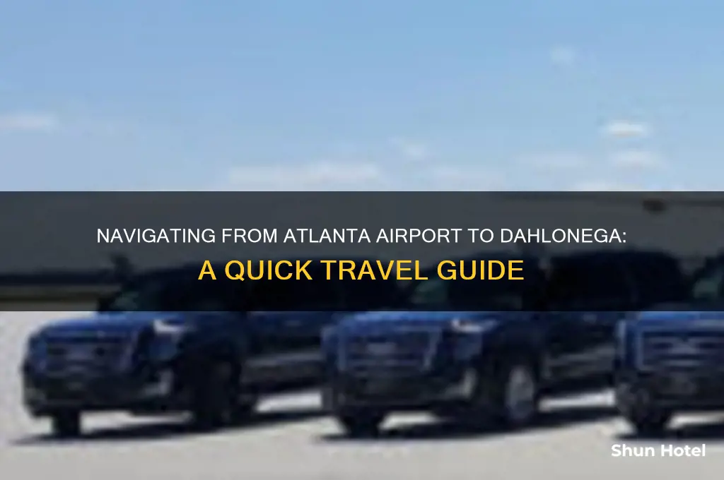 how get out of atlanta airport to dahlonega ga