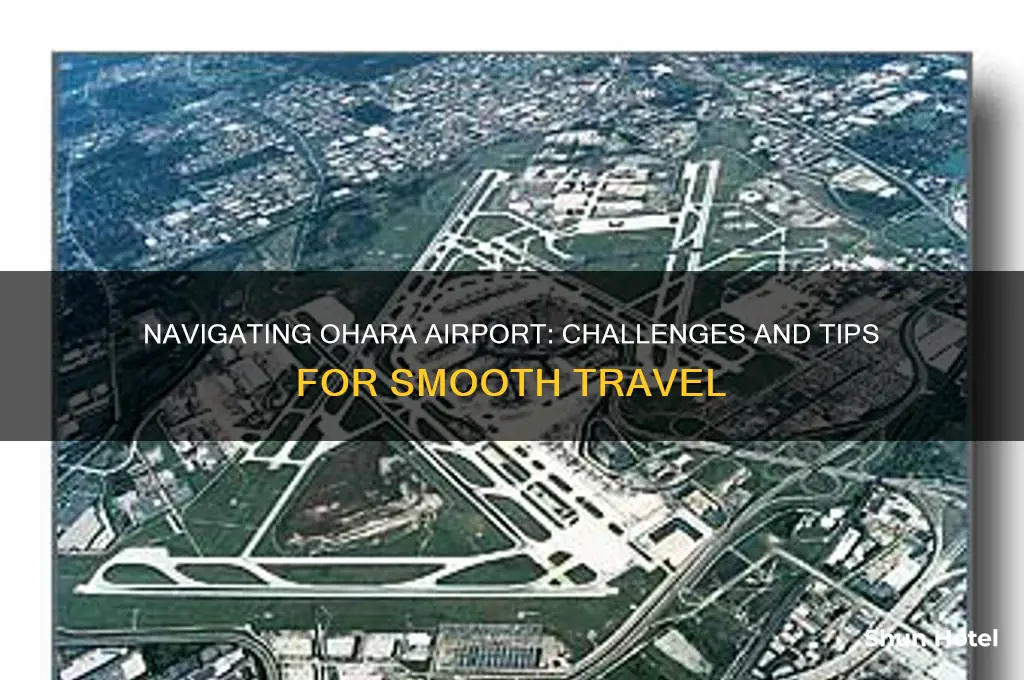 how hard is it to get around ohara airport