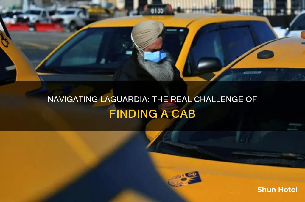 how hard to get a cab at laguardia airport