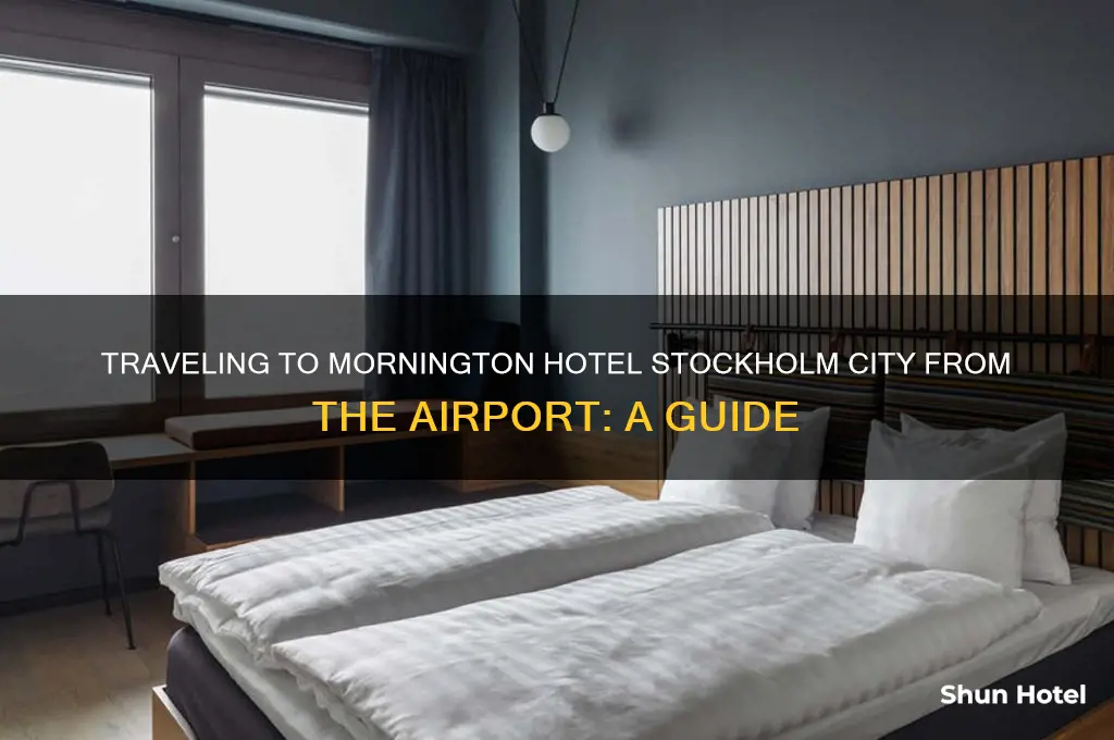 how i get mornington hotel stockholm city from airport