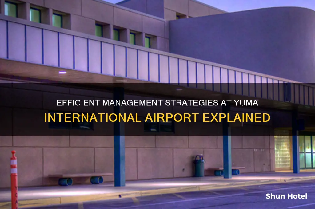 how is yuma international airport managed