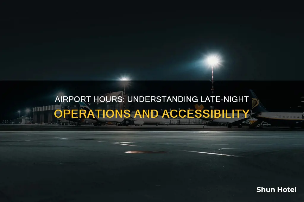 how late are airports open