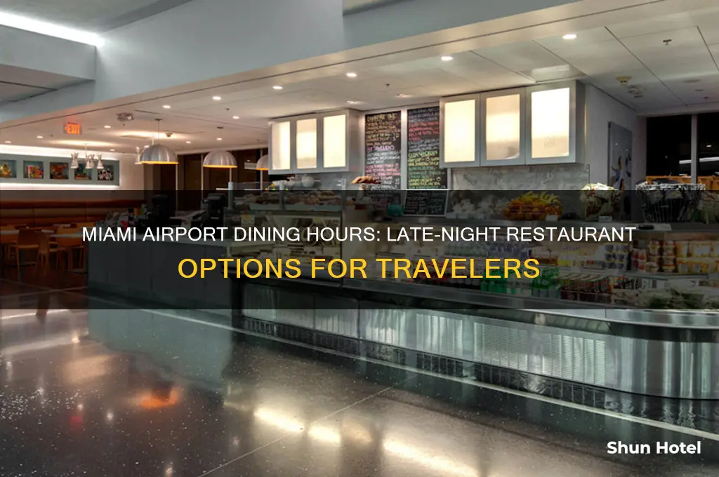 how late are restaurants open in miami airport
