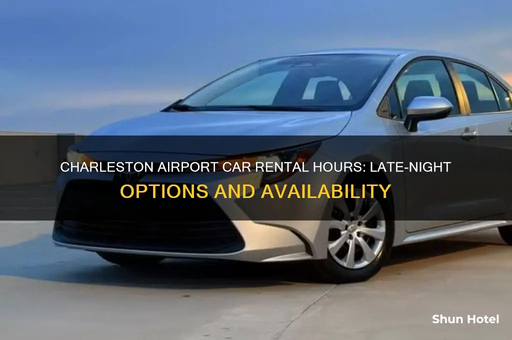 how late is charleston airport car rental open