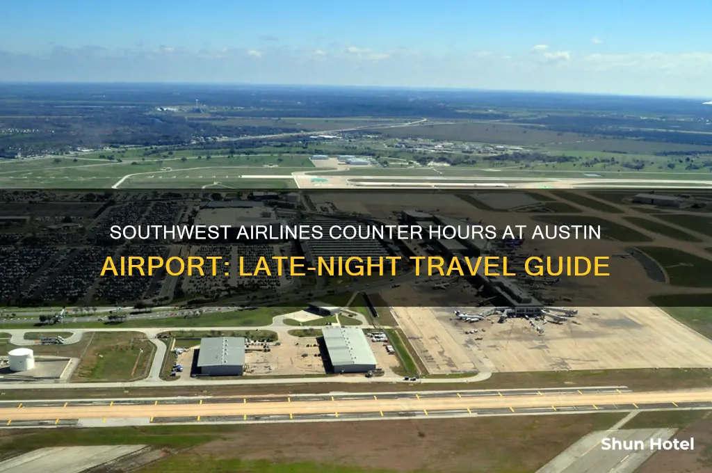 how late is southwest airlines counter open in austin airport
