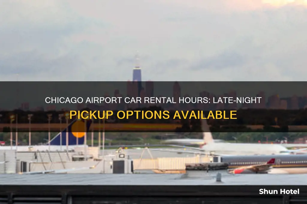 how late is the car rental open at chicago airport