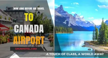 Air Travel to Canada: How Long Before Departure?