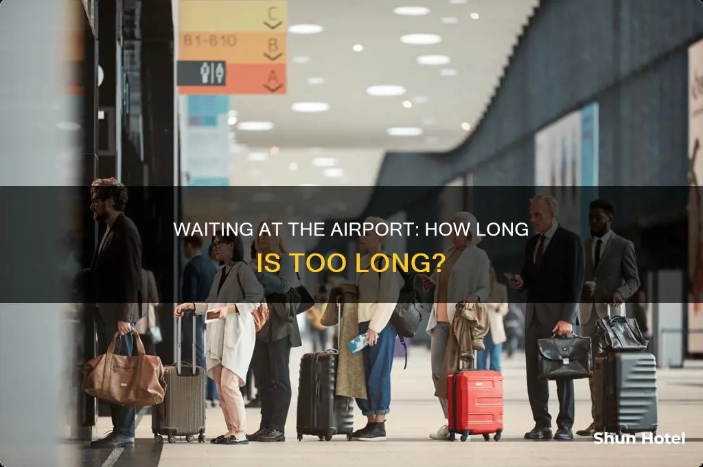 how long can you wait at airport pickup