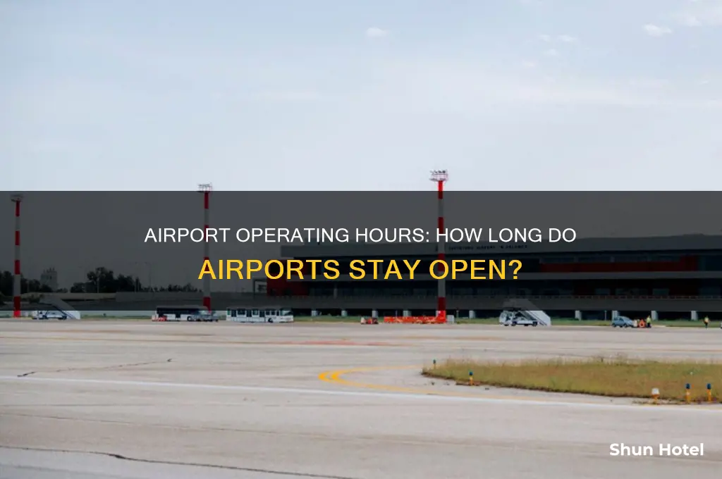 how long do airports stay open