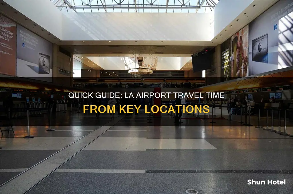 how long does it take ot get to la airport