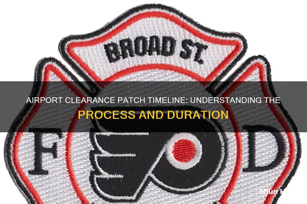 how long does it take to get airport clearance patch