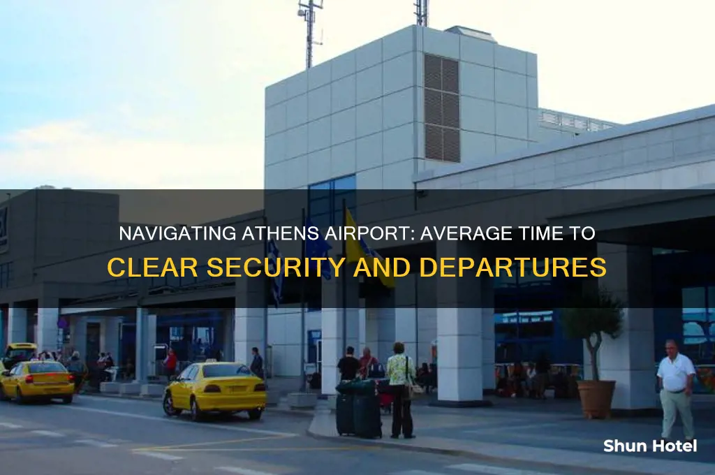 how long does it take to get through athens airport