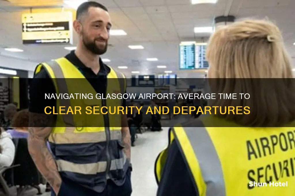 how long does it take to get through glasgow airport