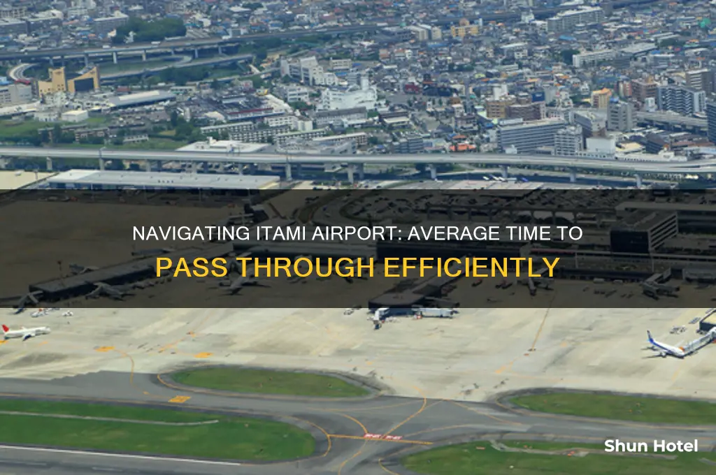 how long does it take to get through itami airport