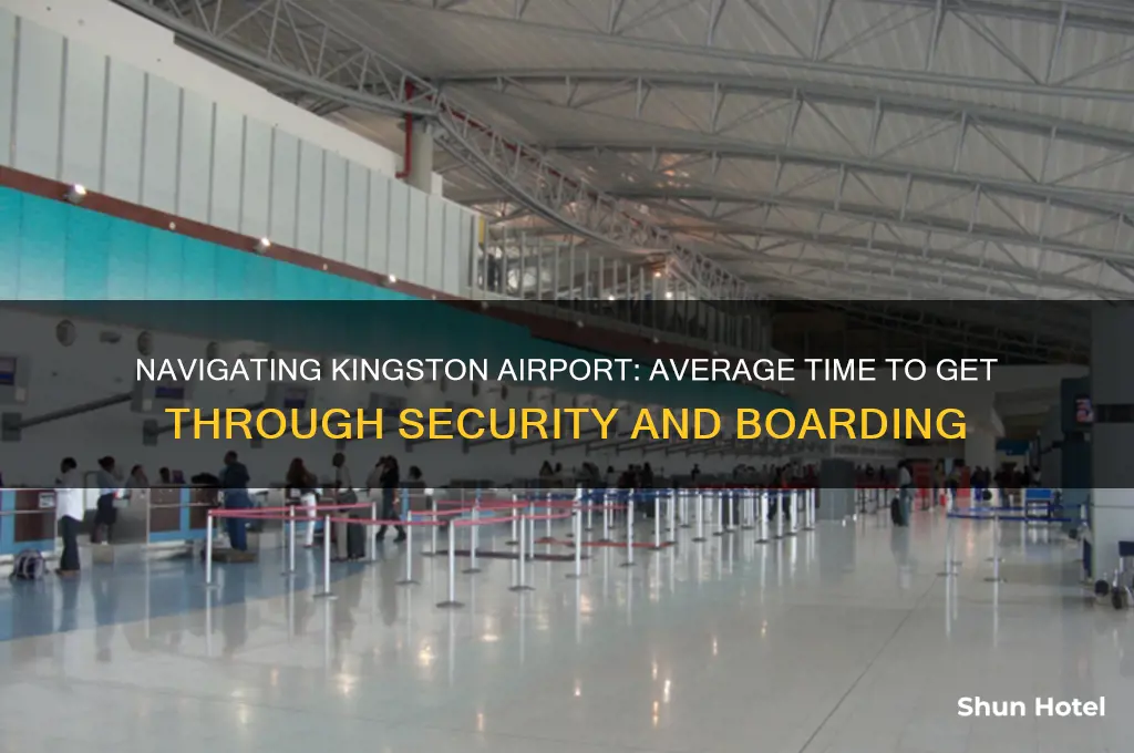 how long does it take to get through kingston airport