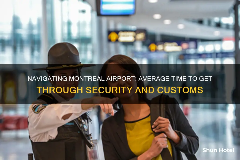 how long does it take to get through montreal airport