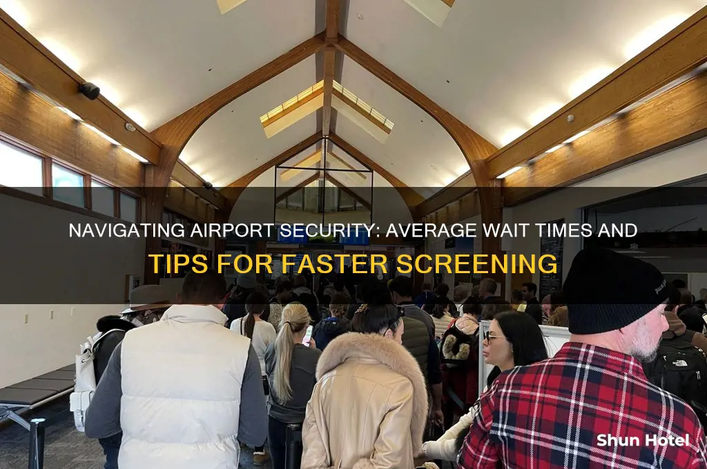 how long does it take to get thru airport security