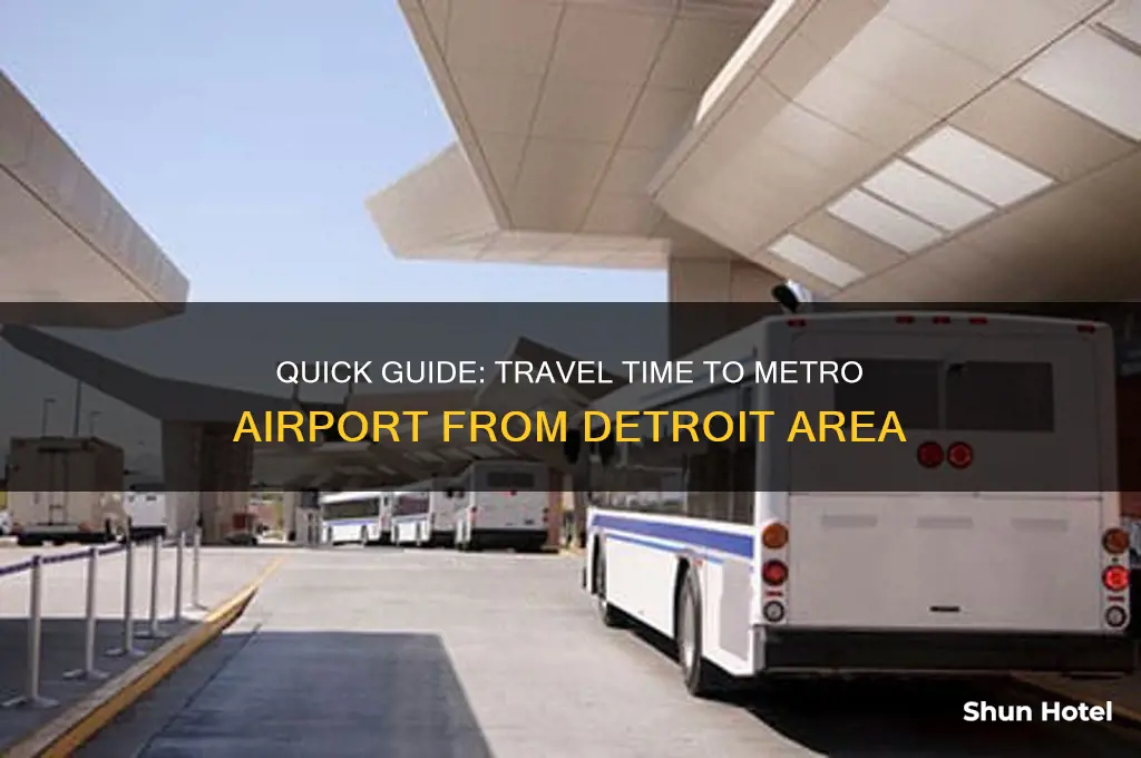 how long does it take to get to metro airport