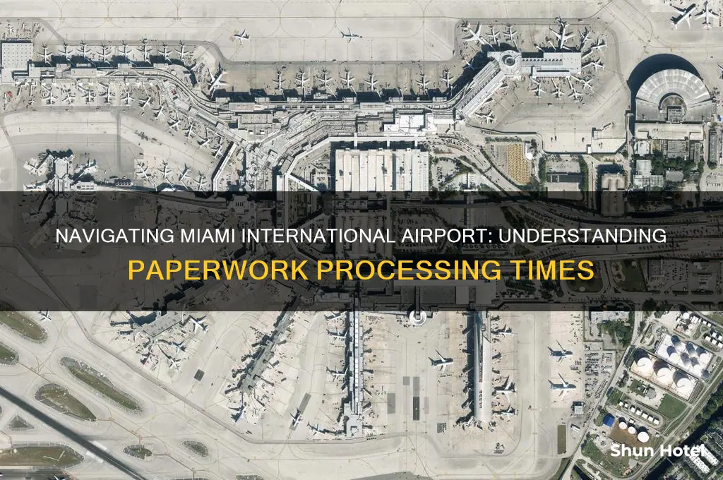 how long take the paperwork miami international airport