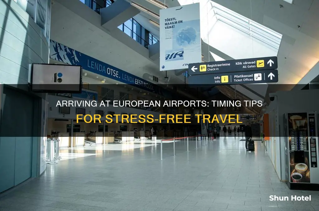 how long to arrive at airport whne flying in europe