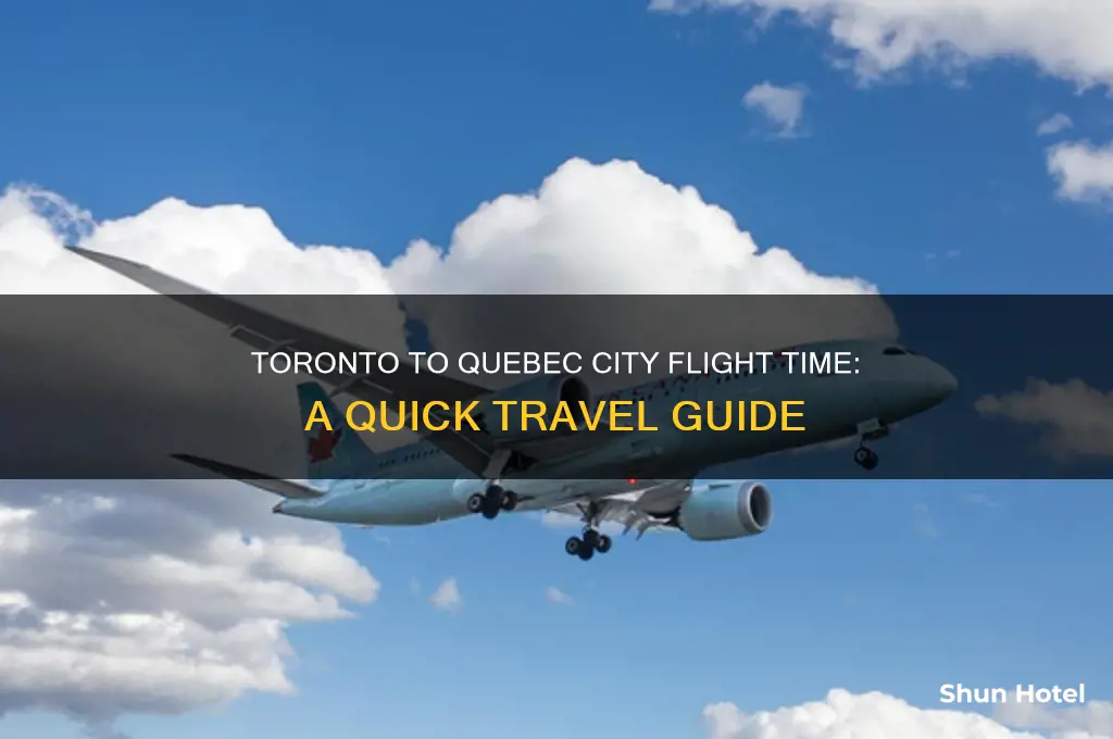 how long to fly from toronto airport to quebeck city