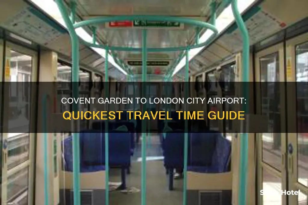 how long to get from covent garden to lcy airport
