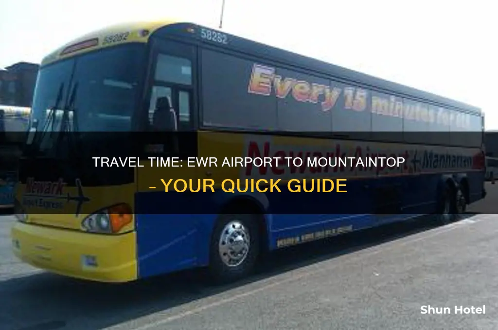how long to get from ewr airport to mountatintop