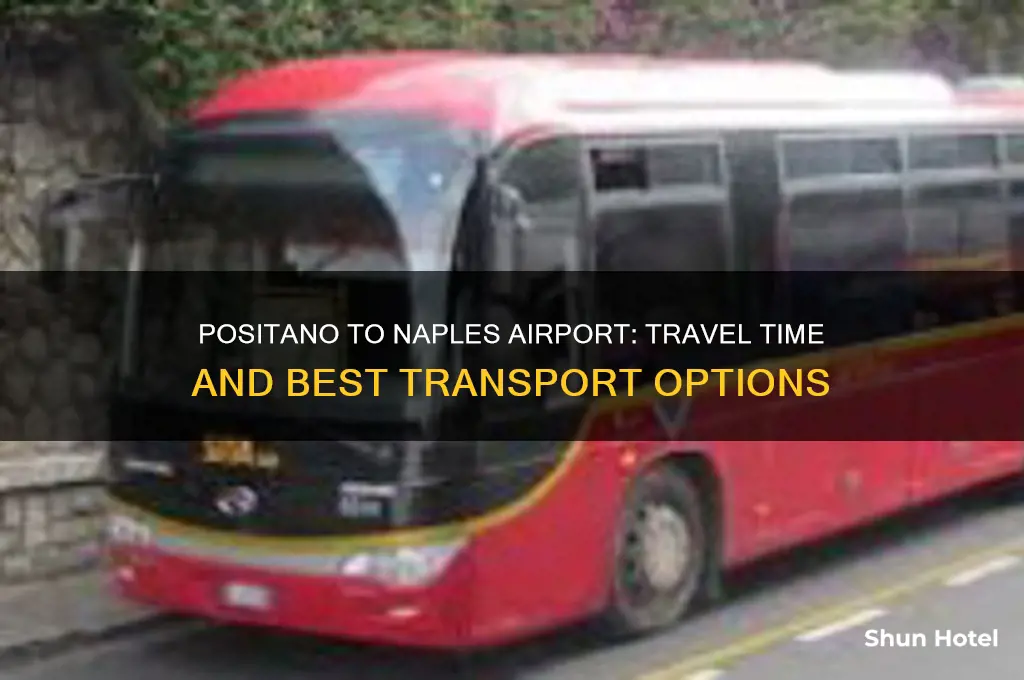 how long to get from positano to naples airport