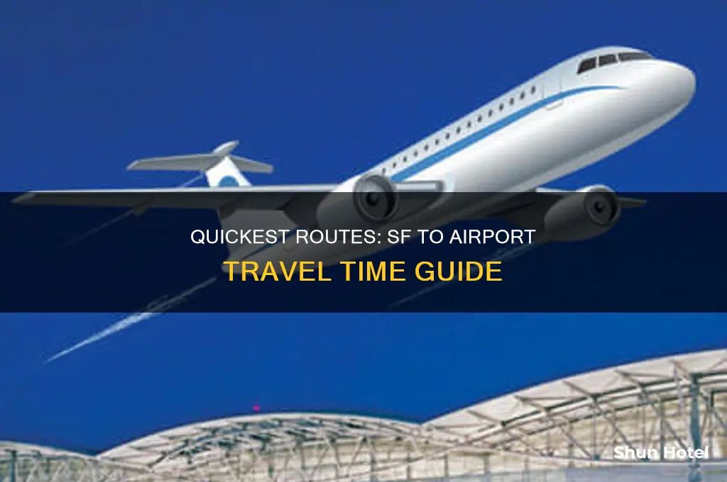 how long to get from sf to airport