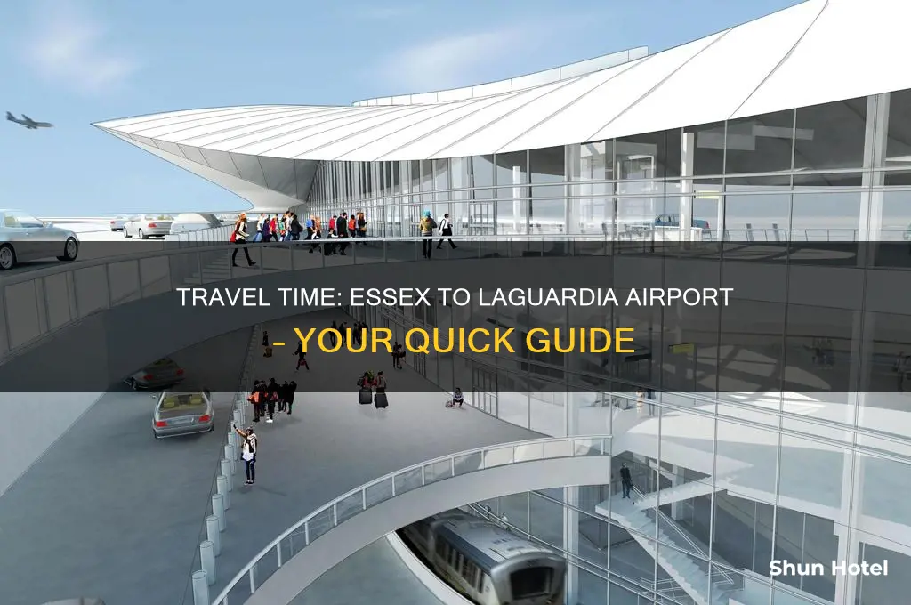 how long to get from the essex to laguardia airport