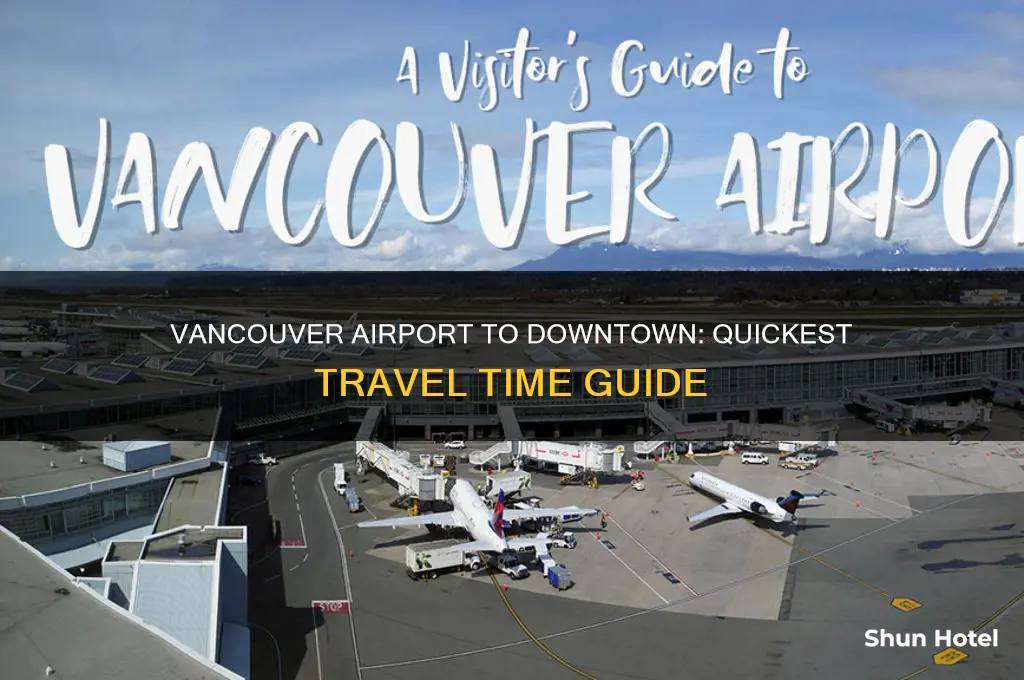 how long to get from vancouver airport to downtown