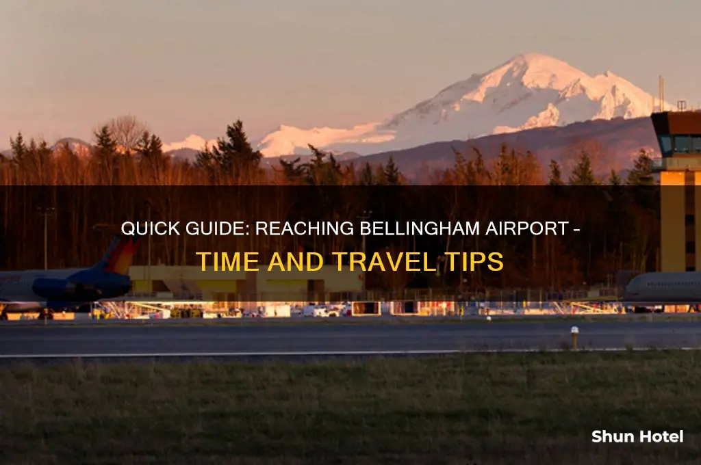 how long to get into bellingham airport