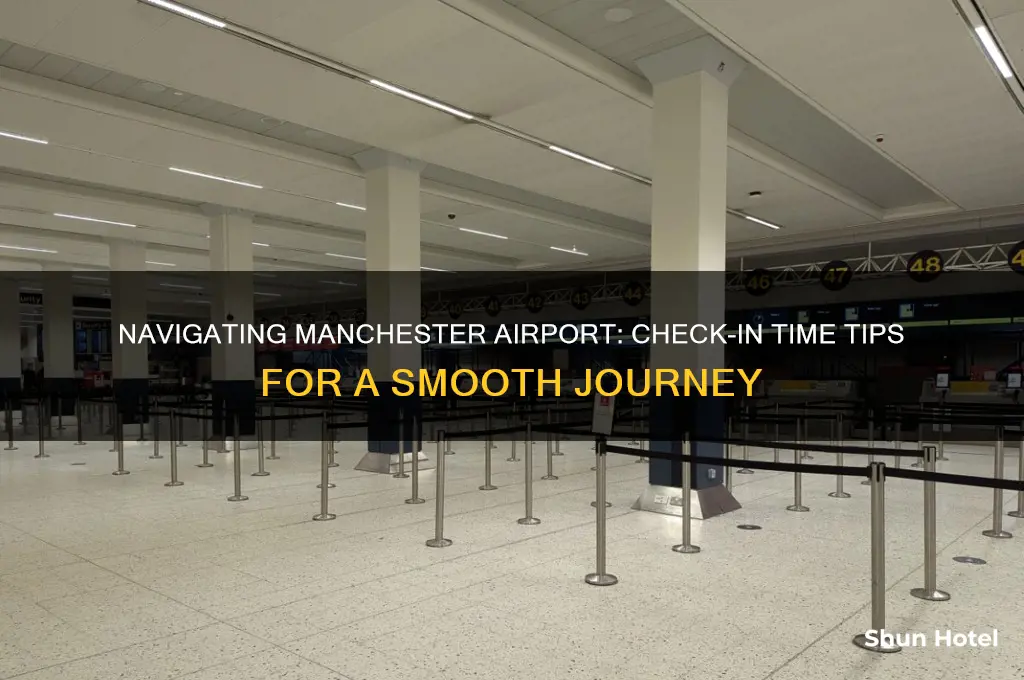 how long to get theough manchestrr airport check in