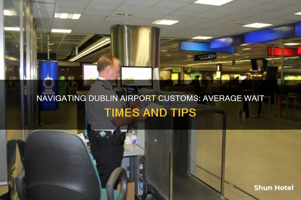 how long to get through customs at dublin airport