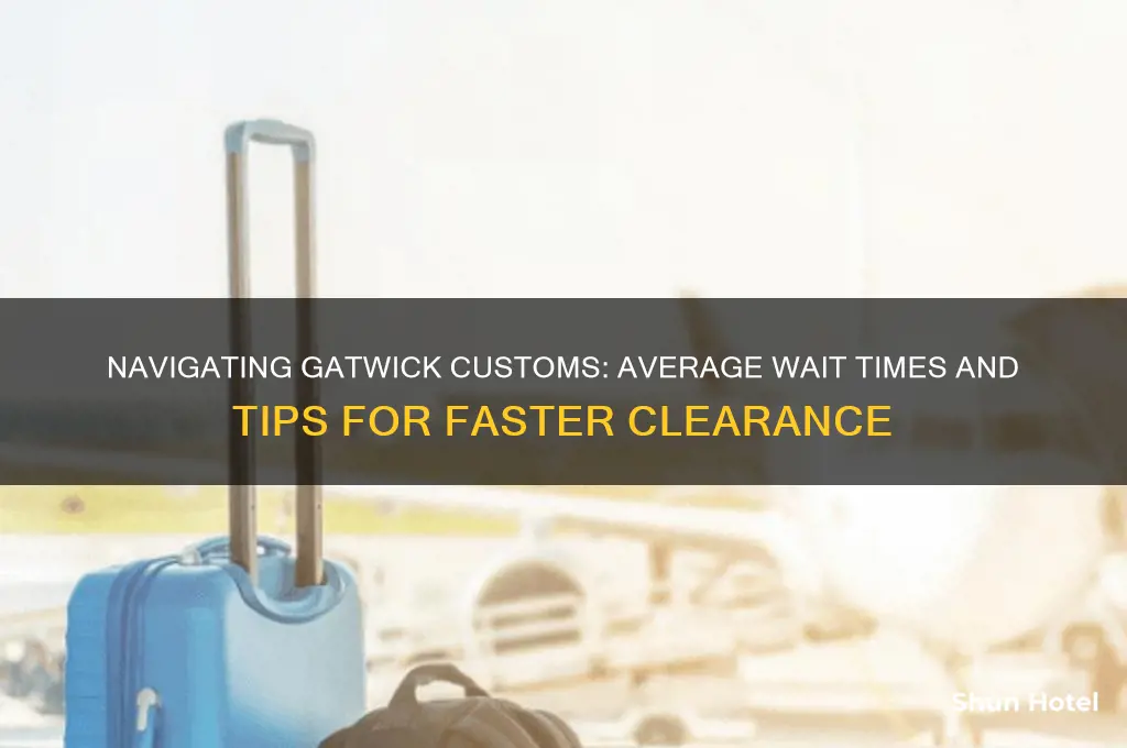 how long to get through customs at gatwick airport